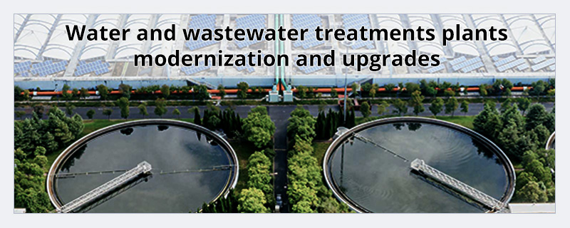 Water and wastewater treatment plants modernization and upgrades